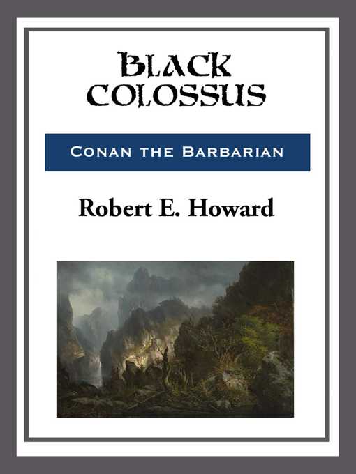 Title details for Black Colossus by Robert E. Howard - Wait list